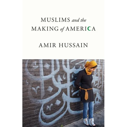 Muslims and the Making of America