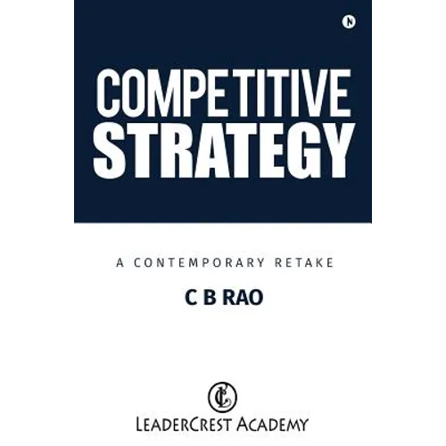 Competitive Strategy: A Contemporary Retake