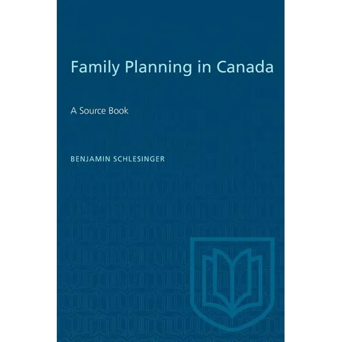 Family Planning in Canada: A Source Book