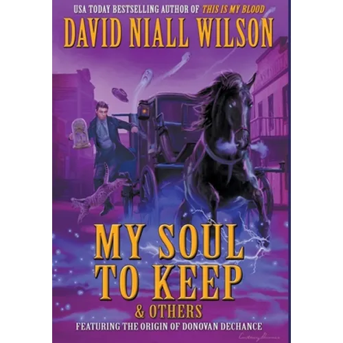 My Soul to Keep & Others: Three Novellas