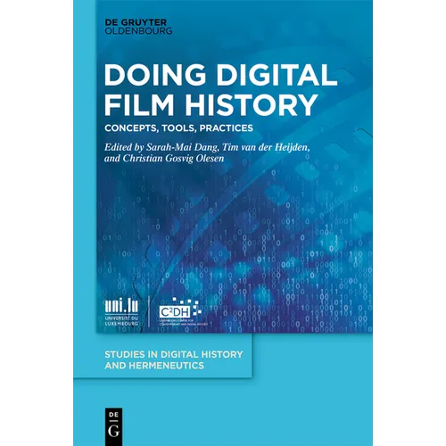 Doing Digital Film History: Concepts, Tools, Practices