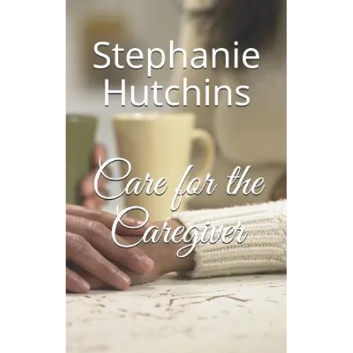 Care for the Caregiver