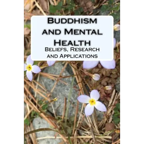 Buddhism and Mental Health: Beliefs, Research and Applications