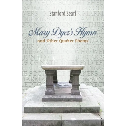 Mary Dyer's Hymn and other Quaker Poems