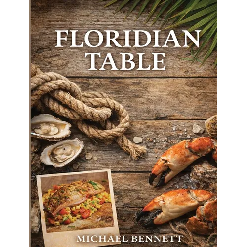 The Floridian Table: 50 Years in the Heat