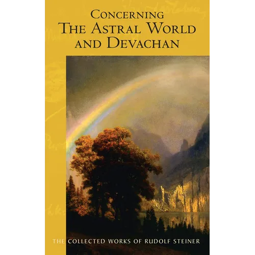 Concerning the Astral World and Devachan: (Cw 88) Volume 88
