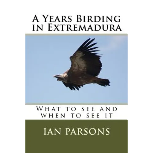 A Years Birding in Extremadura: What to see and when to see it