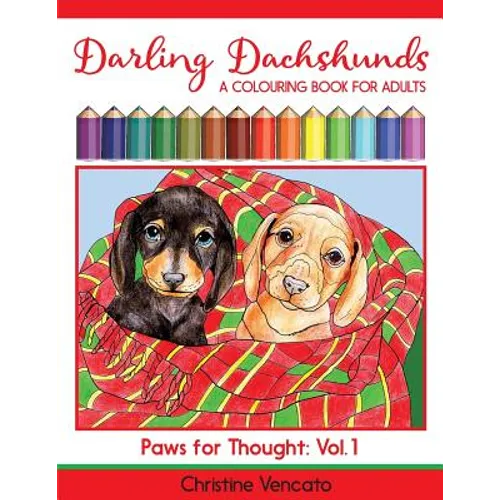 Darling Dachshunds: A Doxie Dog Colouring Book for Adults