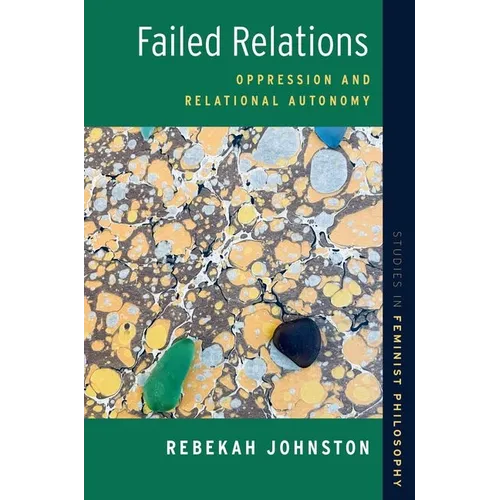 Failed Relations: Oppression and Relational Autonomy