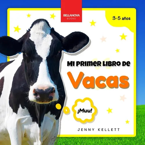 My First Cow Book / Mi Primer Libro de Vacas: Curiosidades y actividades sobre vacas para niños 3-5 años