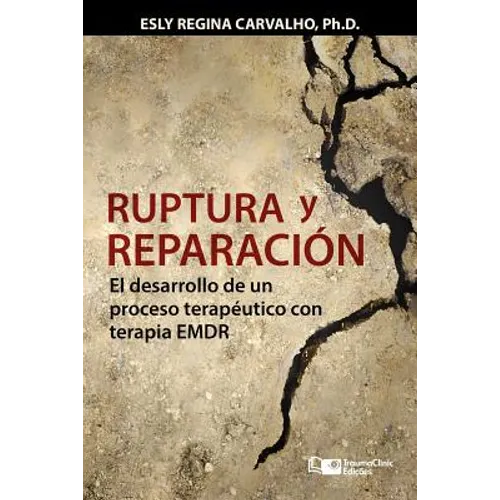 Ruptura y reparación: El desarrollo de un proceso terapéutico con terapia EMDR