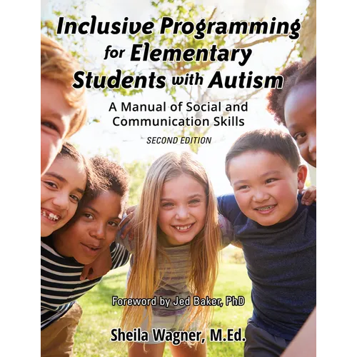 Inclusive Programming for Elementary Students with Autism: A Manual of Social and Communication Skills