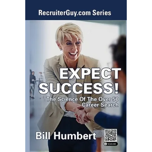 Expect Success!: The Science of the Over 50 Career Search