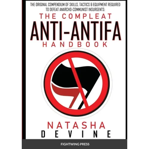 The Compleat Anti-Antifa Handbook
