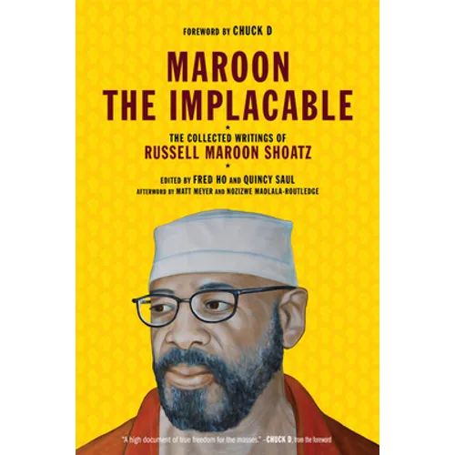Maroon the Implacable: The Collected Writings of Russell Maroon Shoatz