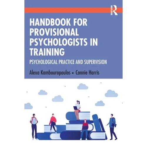 Handbook for Provisional Psychologists in Training: Psychological Practice and Supervision