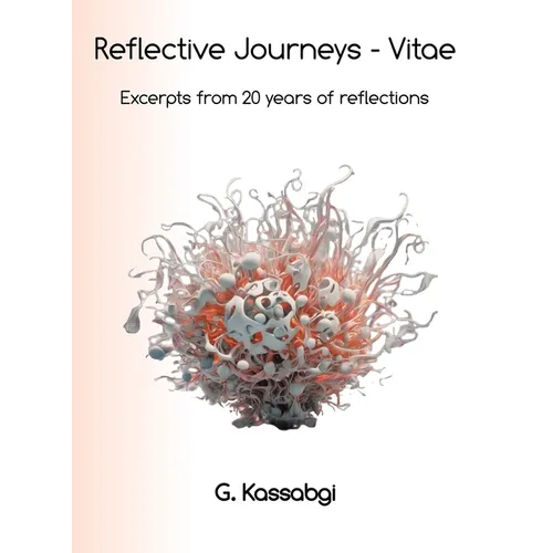 Reflective Journeys - Vitae: Excerpts from 20 years of reflective journeys