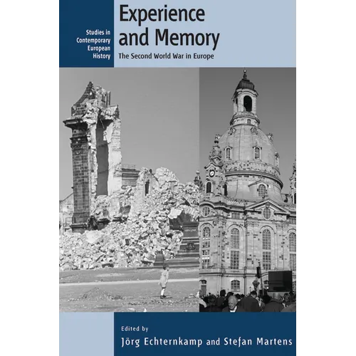 Experience and Memory: The Second World War in Europe