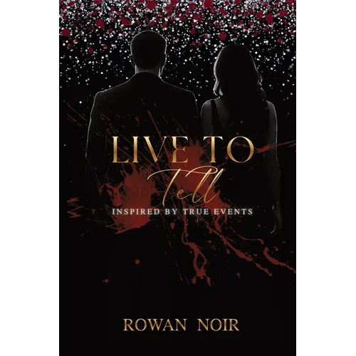 Live To Tell: Inspired By True Events