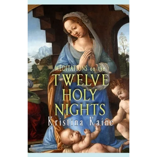 Meditations on the Twelve Holy Nights