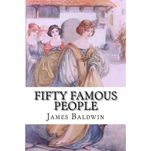 Fifty Famous People: A Book of Short Stories