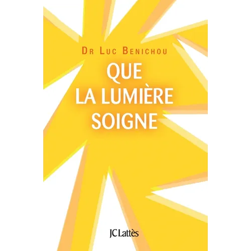 Que la lumière soigne !