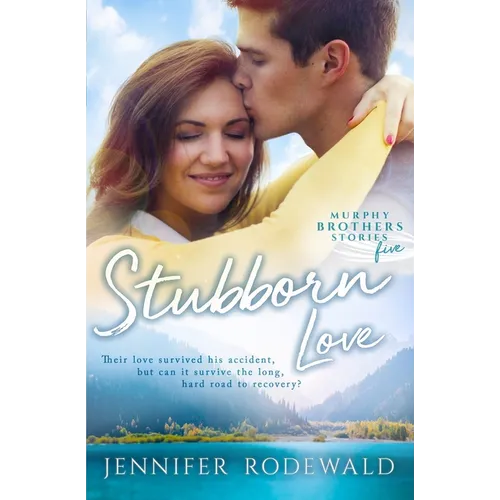 Stubborn Love: A Murphy Brothers Story