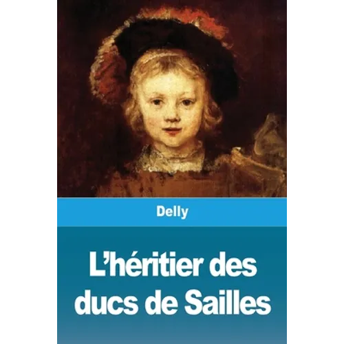 L'héritier des ducs de Sailles