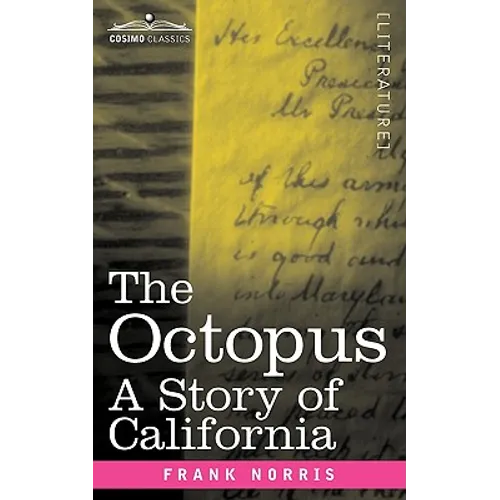 The Octopus: A Story of California