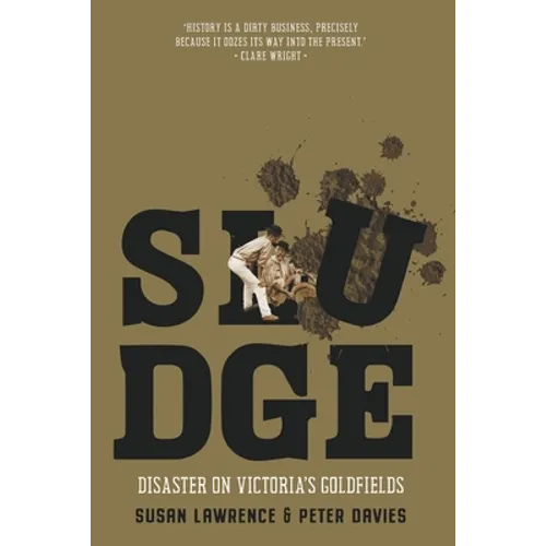 Sludge: Disaster on Victoria's Goldfields