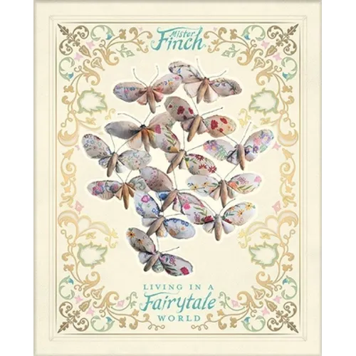 Mister Finch: Living in a Fairy Tale World