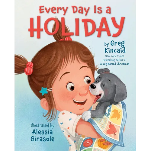 Every Day Is a Holiday