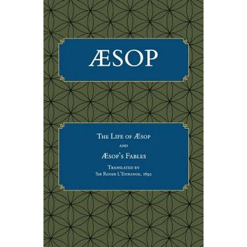 Aesop: The Life of Aesop, Fables from Aesop