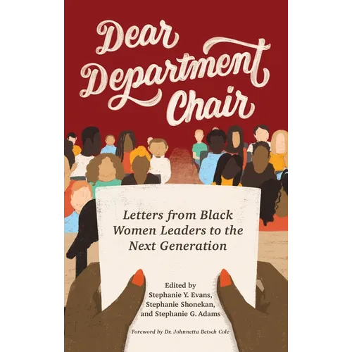 Dear Department Chair: Letters from Black Women Leaders to the Next Generation