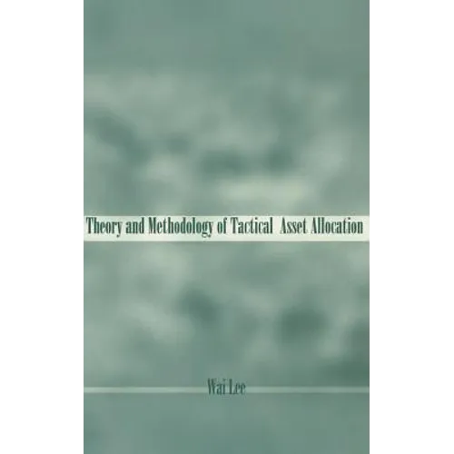 Theory and Methodology of Tactical Asset Allocation