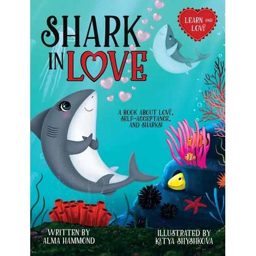 Shark in Love: A book about love, self-acceptance, and sharks
