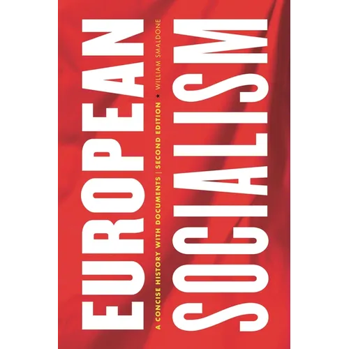 European Socialism: A Concise History with Documents