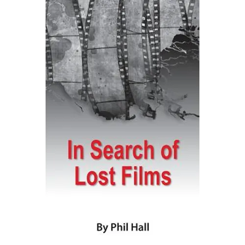 In Search of Lost Films (hardback)