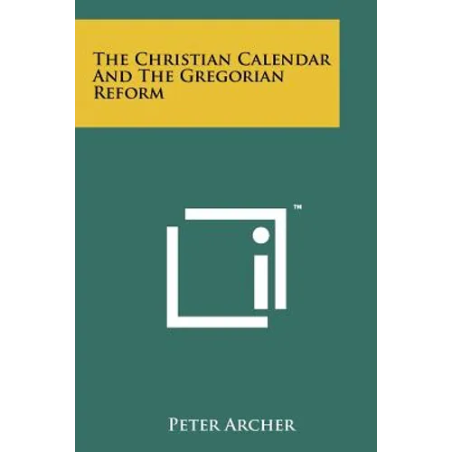 The Christian Calendar And The Gregorian Reform