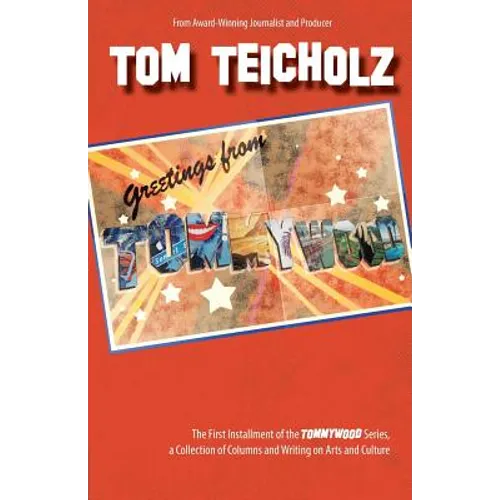 Greetings from Tommywood: The First Installment of the Tommywood Series