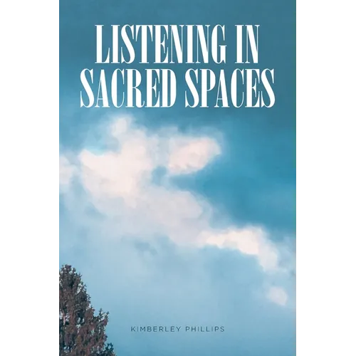 Listening In Sacred Spaces