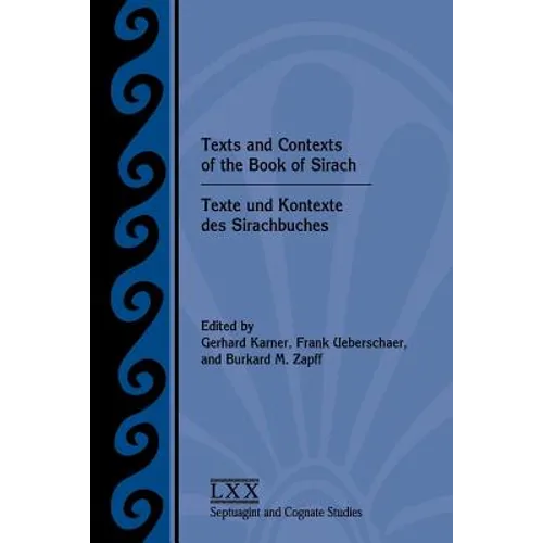 Texts and Contexts of the Book of Sirach / Texte und Kontexte des Sirachbuches