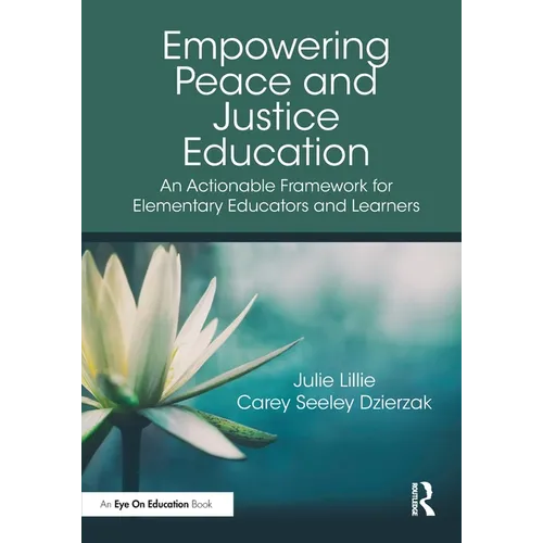 Empowering Peace and Justice Education: An Actionable Framework for Elementary Educators and Learners