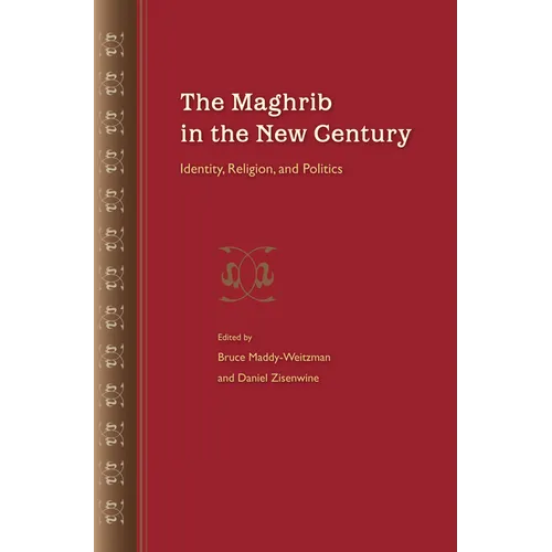 The Maghrib in the New Century: Identity, Religion, and Politics