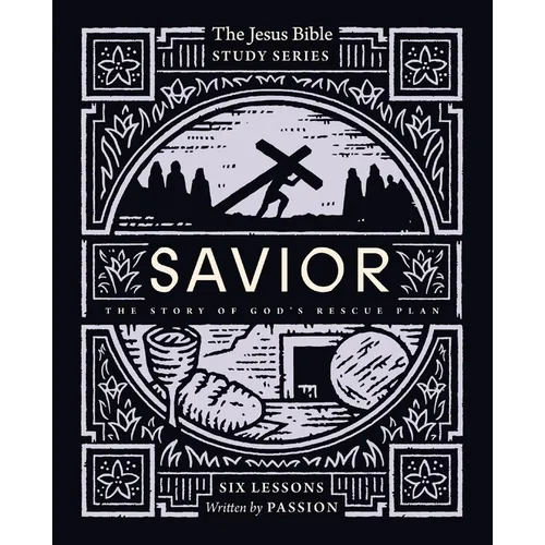 Savior Bible Study Guide: The Story of God's Rescue Plan