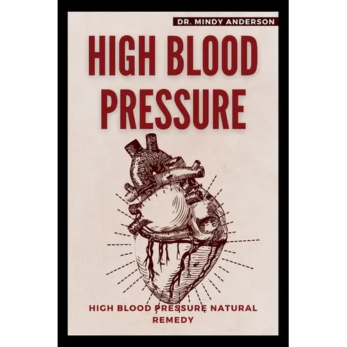 High Blood Pressure: High Blood Pressure Natural Remedy