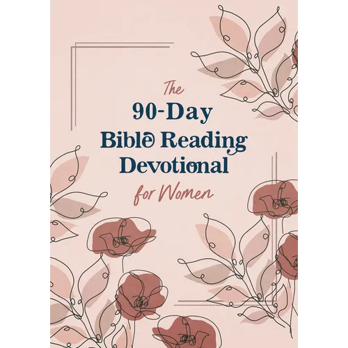 The 90-Day Bible Reading Devotional for Women