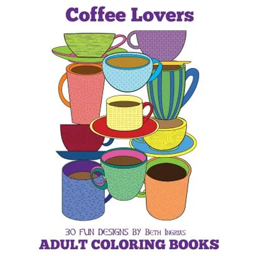 Adult Coloring Books: Coffee Lovers