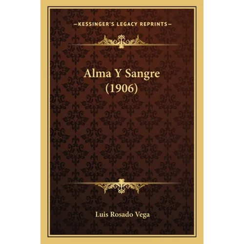 Alma Y Sangre (1906)