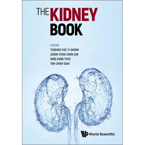 Kidney Book, The: A Practical Guide on Renal Medicine